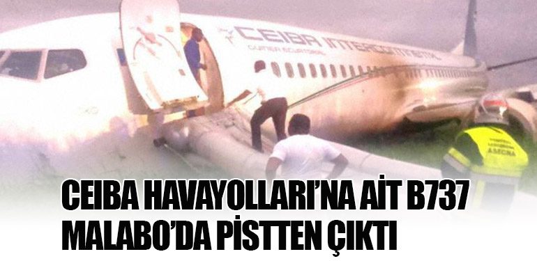 Ceiba-Havayolları’na-Ait-B737-Malabo’da-Pistten-Çıktı