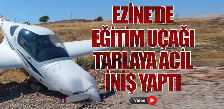 Ezine'de Eğitim Uçağı Tarlaya Acil İniş Yaptı