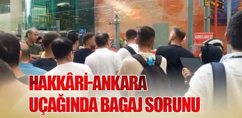 Hakkâri-Ankara Uçağında Bagaj Sorunu