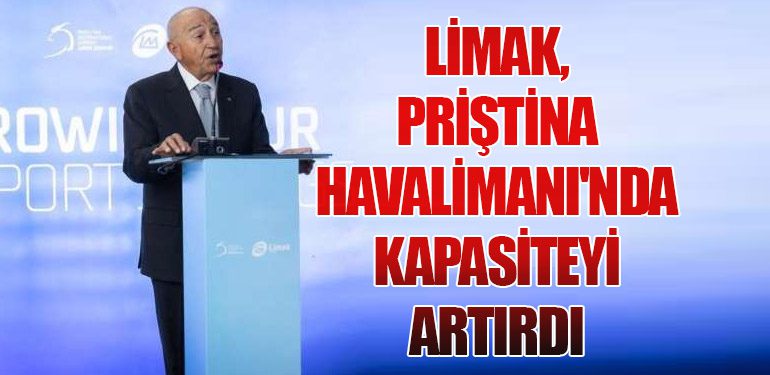 Limak, Priştina Havalimanı'nda Kapasiteyi Artırdı