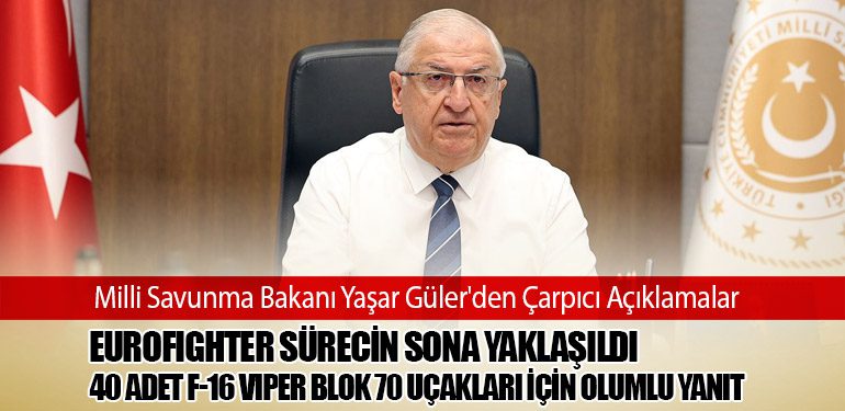 Milli Savunma Bakanı Yaşar Güler'den Çarpıcı Açıklamalar