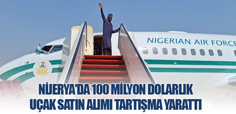 Nijerya'da 100 Milyon Dolarlık Uçak Satın Alımı Tartışma Yarattı