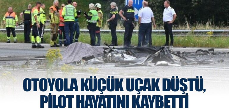 Otoyola Küçük Uçak Düştü, Pilot Hayatını Kaybetti