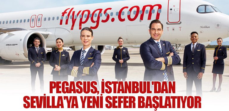 Pegasus, İstanbul'dan Sevilla'ya Yeni Sefer Başlatıyor