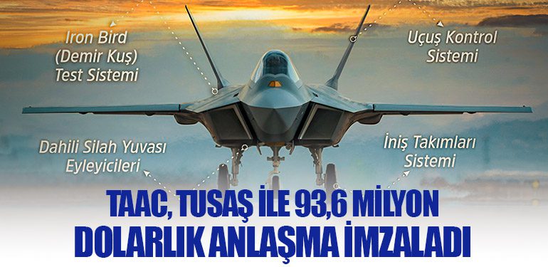 TAAC, TUSAŞ ile 93,6 milyon Dolarlık Anlaşma İmzaladı