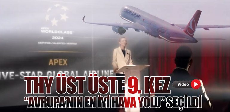 THY Üst Üste 9. Kez “Avrupa’nın En İyi Hava Yolu” Seçildi