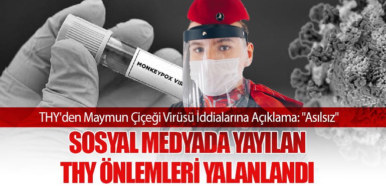 THY'den Maymun Çiçeği Virüsü İddialarına Açıklama: "Asılsız"