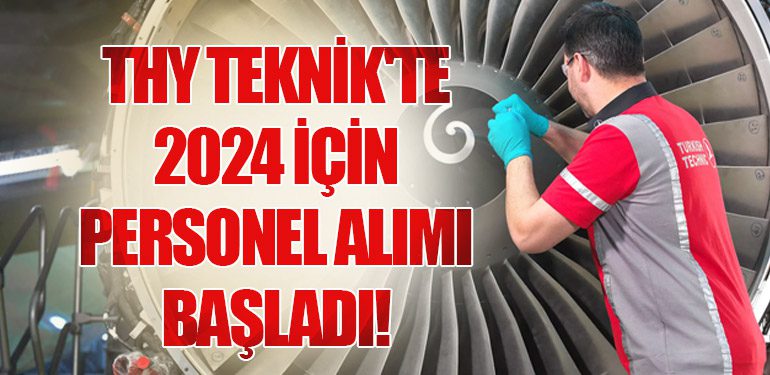 Türk Hava Yolları Teknik'te 2024 İçin Personel Alımı Başladı!