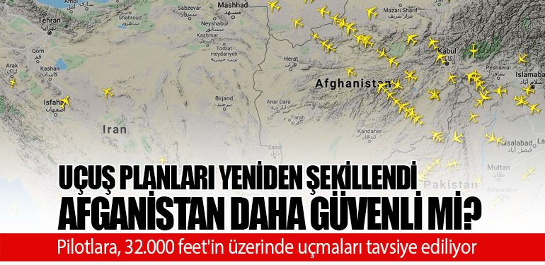 Uçuş Planları Yeniden Şekillendi: Afganistan Daha Güvenli Mi?