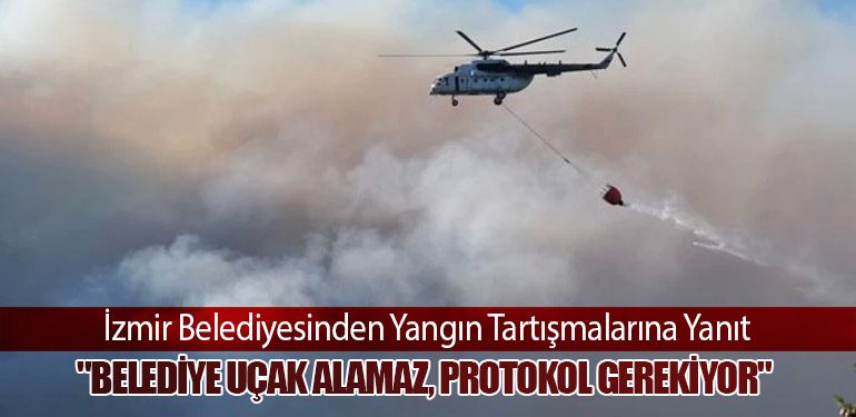 İzmir Belediyesinden Yangın Tartışmalarına Yanıt: 