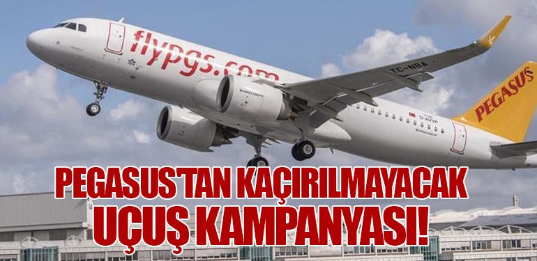 Pegasus'tan Kaçırılmayacak Uçuş Kampanyası!