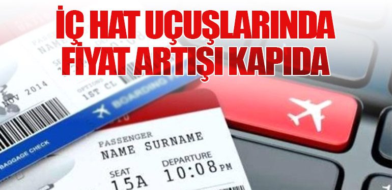 İç Hat Uçuşlarında Fiyat Artışı Kapıda