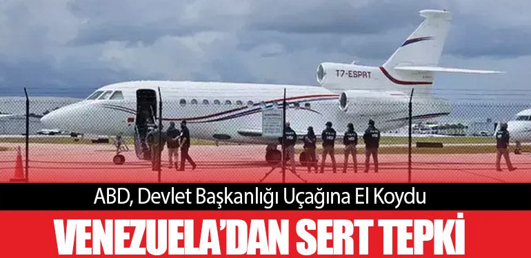 ABD, Devlet Başkanlığı Uçağına El Koydu. Venezuela’dan Sert Tepki