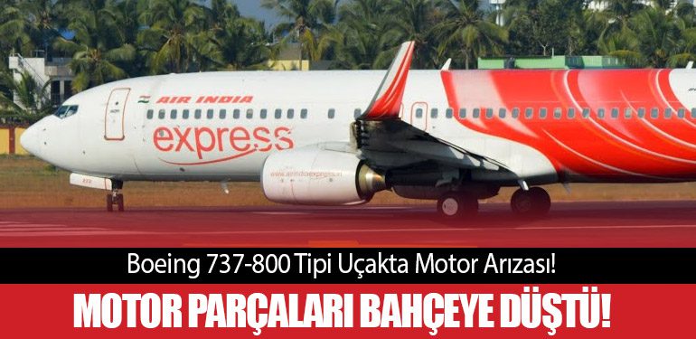 Boeing-737-800-Tipi-Uçakta-Motor-Arızası!-Motor-Parçaları-Bahçeye-Düştü!