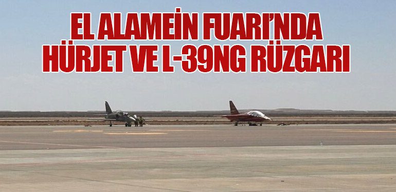 El Alamein Fuarı’nda HÜRJET ve L-39NG Rüzgarı