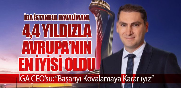 İGA, 4,4 Yıldızla Avrupa’nın En İyisi Oldu