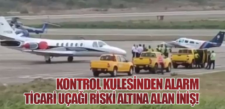 Kontrol Kulesinden Alarm: Ticari Uçağı Riski Altına Alan İniş!