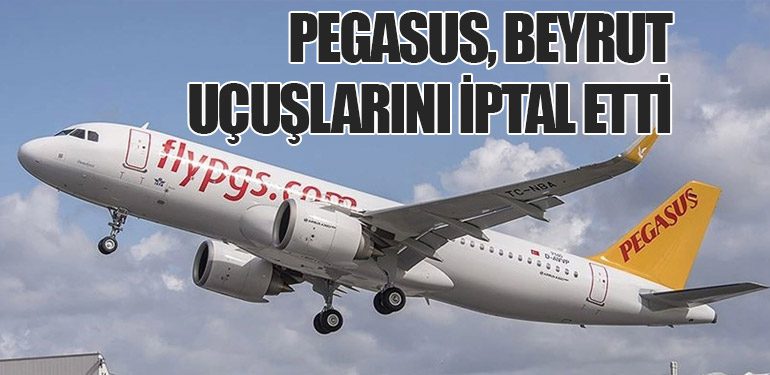 Pegasus, Beyrut Uçuşlarını İptal Etti