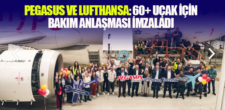 Pegasus-ve-Lufthansa-60+-Uçak-İçin-Bakım-Anlaşması-İmzaladı