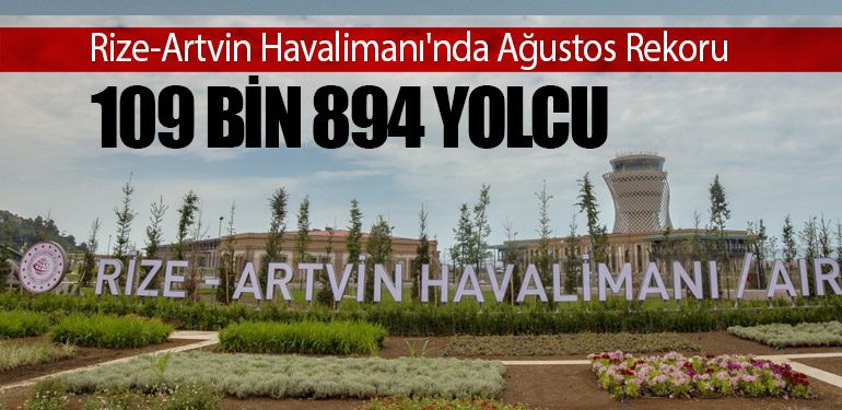 Rize-Artvin Havalimanı'nda Ağustos Rekoru: 109 Bin 894 Yolcu