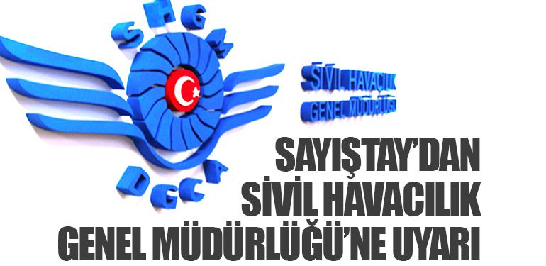 Sayıştay’dan Sivil Havacılık Genel Müdürlüğü’ne Uyarı