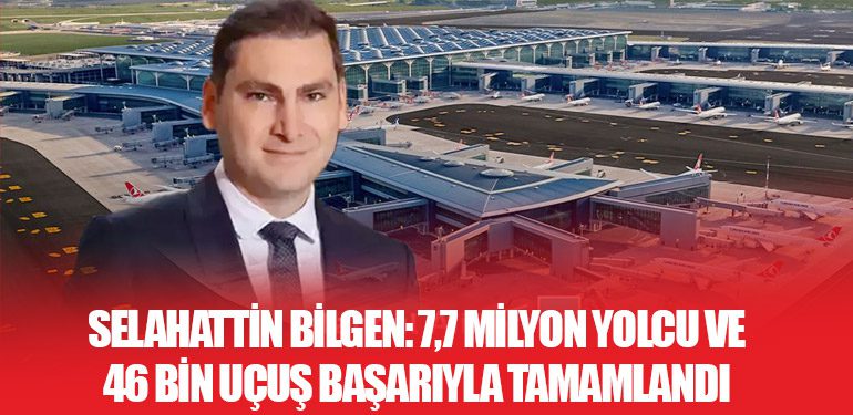 Selahattin-Bilgen-7,7-Milyon-Yolcu-ve-46