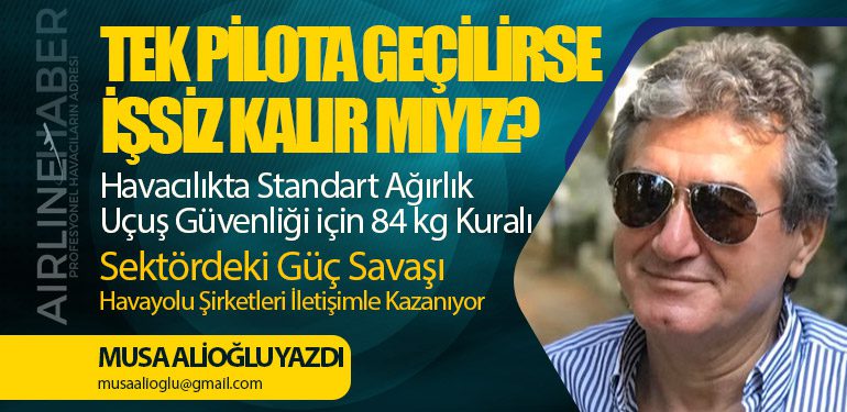 Tek Pilota Geçilirse İşsiz Kalır mıyız? Havacılıkta Standart Ağırlık Uçuş Güvenliği için 84 kg Kuralı