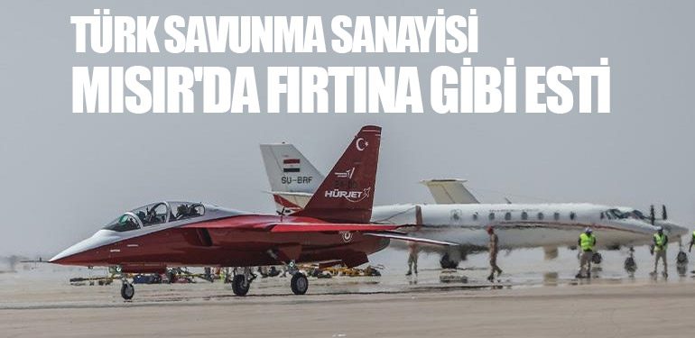 Türk Savunma Sanayisi Mısır'da Fırtına Gibi Esti