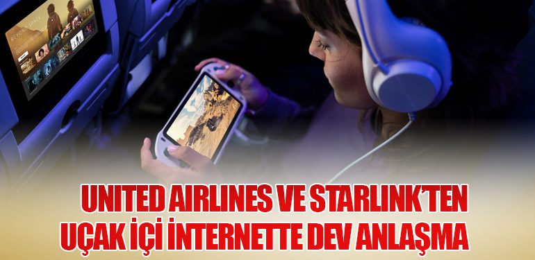 United Airlines ve Starlink’ten Uçak İçi İnternette Dev Anlaşma