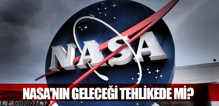 NASA'nın Geleceği Tehlikede mi?