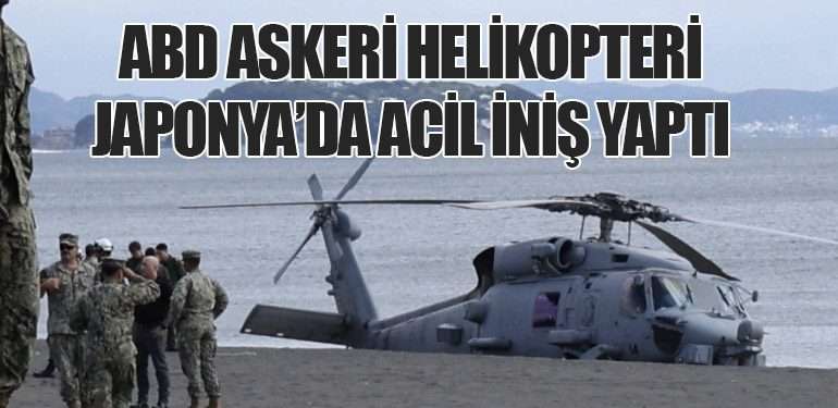 ABD Askeri Helikopteri Japonya’da Acil İniş Yaptı