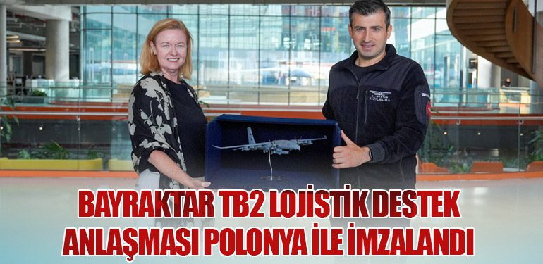 Bayraktar TB2 Lojistik Destek Anlaşması Polonya ile İmzalandı