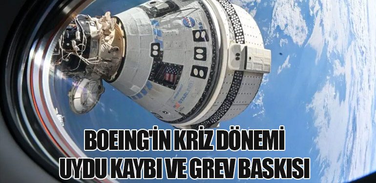 Boeing'in Kriz Dönemi: Uydu Kaybı ve Grev Baskısı