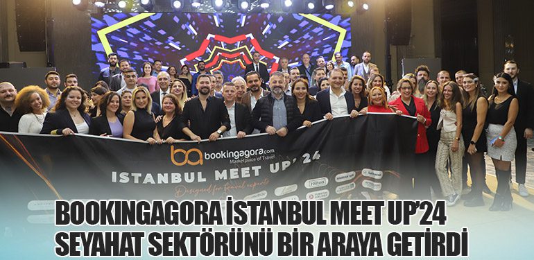 BookingAgora-İstanbul-Meet-Up’24-seyahat-sektörünü-bir-araya-getirdi