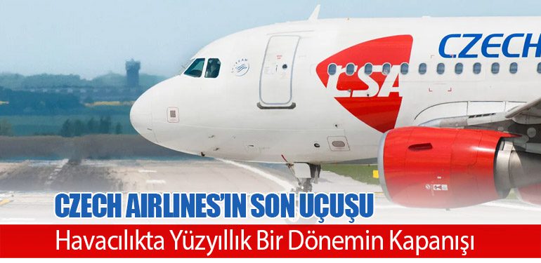 Czech Airlines’ın Son Uçuşu: Havacılıkta Yüzyıllık Bir Dönemin Kapanışı