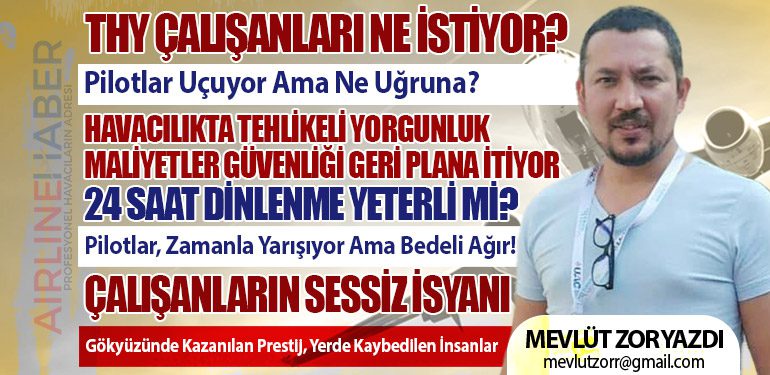  THY Çalışanları Ne İstiyor? Pilotlar Uçuyor Ama Ne Uğruna? 24 Saat Dinlenme Yeterli mi? Çalışanların Sessiz İsyanı