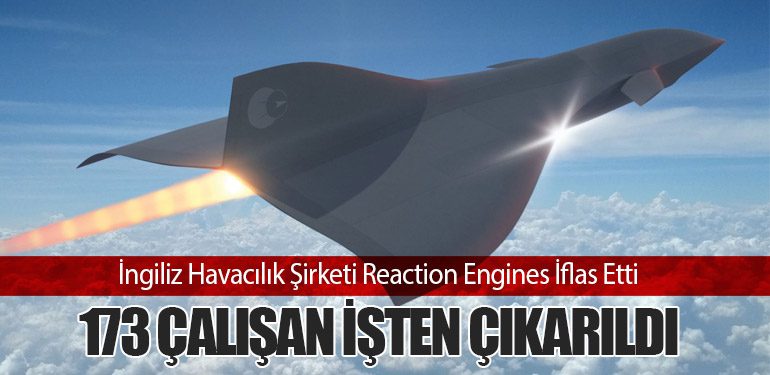 İngiliz Havacılık Şirketi Reaction Engines İflas Etti: 173 Çalışan İşten Çıkarıldı