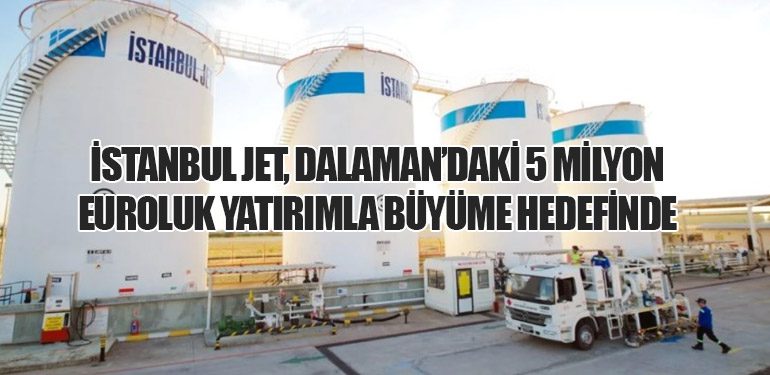 İstanbul Jet, Dalaman’daki 5 Milyon Euroluk Yatırımla Büyüme Hedefinde