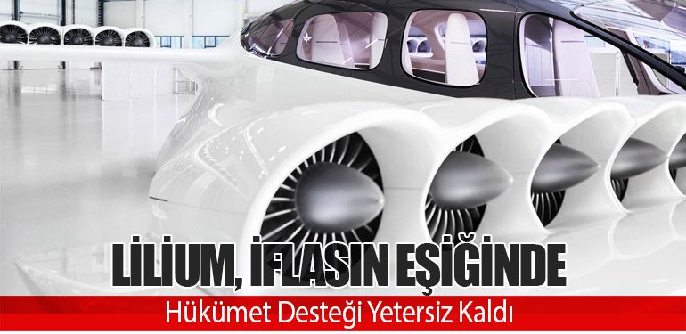 Lilium, İflasın Eşiğinde: Hükümet Desteği Yetersiz Kaldı