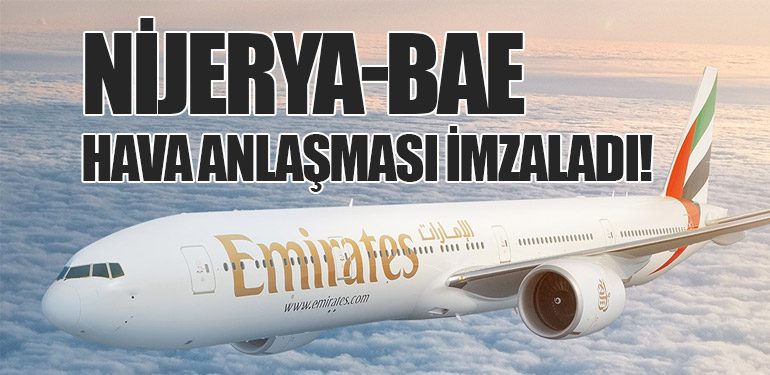 Nijerya-BAE Hava Anlaşması İmzaladı!