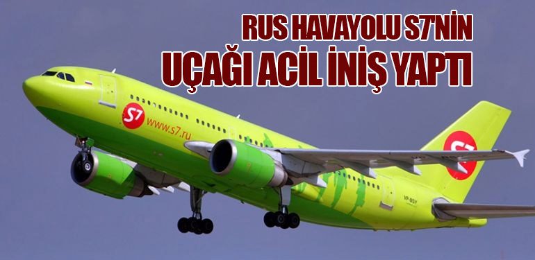 Rus Havayolu S7'nin Uçağı Acil İniş Yaptı