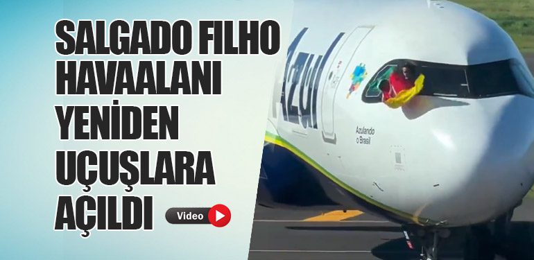 Salgado Filho Havaalanı Yeniden Uçuşlara Açıldı