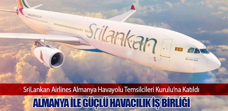 SriLankan Airlines Almanya Havayolu Temsilcileri Kurulu’na Katıldı