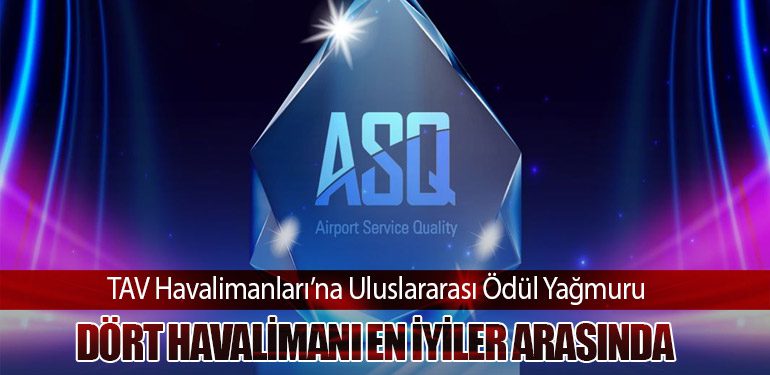 TAV Havalimanları’na Uluslararası Ödül Yağmuru: Dört Havalimanı En İyiler Arasında