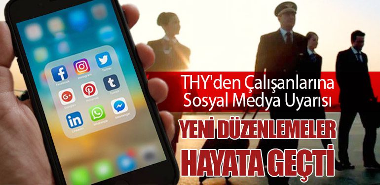 THY'den Çalışanlarına Sosyal Medya Uyarısı: Yeni Düzenlemeler Hayata Geçti