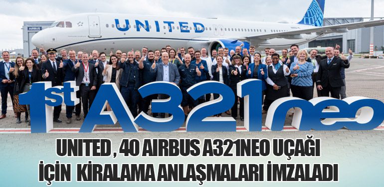 United Airlines, 40 Airbus A321neo Uçağı İçin  Kiralama Anlaşmaları İmzaladı