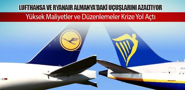 Almanya’da Havacılık Vergileri Rekor Seviyede. Lufthansa ve Ryanair Almanya’daki Uçuşlarını Azaltıyor