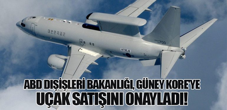 ABD Dışişleri Bakanlığı, Güney Kore'ye Uçak Satışını Onayladı!