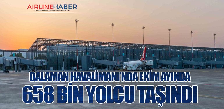 Dalaman Havalimanı’nda Ekim Ayında 658 Bin Yolcu Taşındı