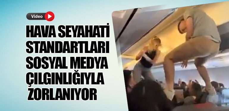 Hava Seyahati Standartları Sosyal Medya Çılgınlığıyla Zorlanıyor